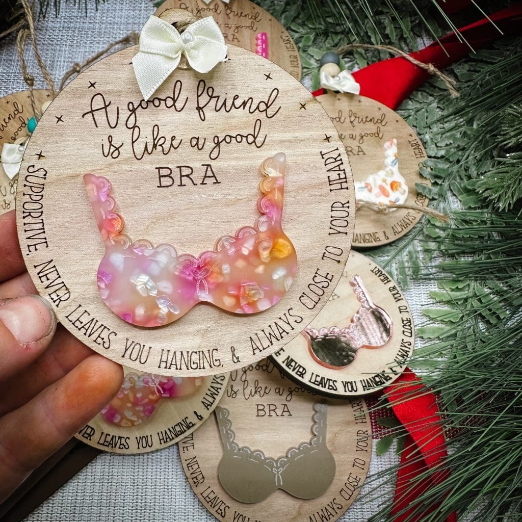 Good Friends are like Good Bras – Ornament