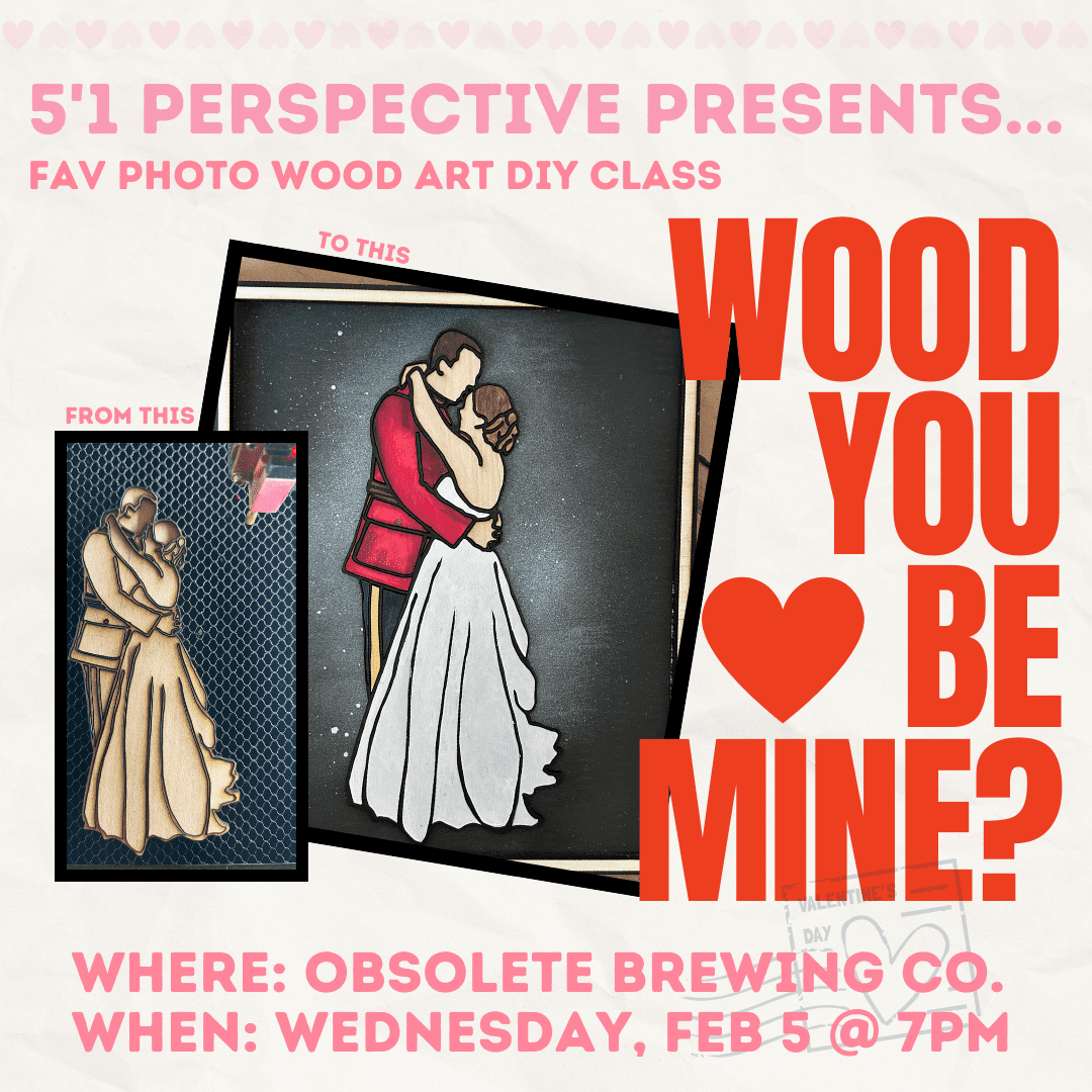 Wood You Be Mine? Valentines Day Class FEB 5 at Obsolete Brewery Co.